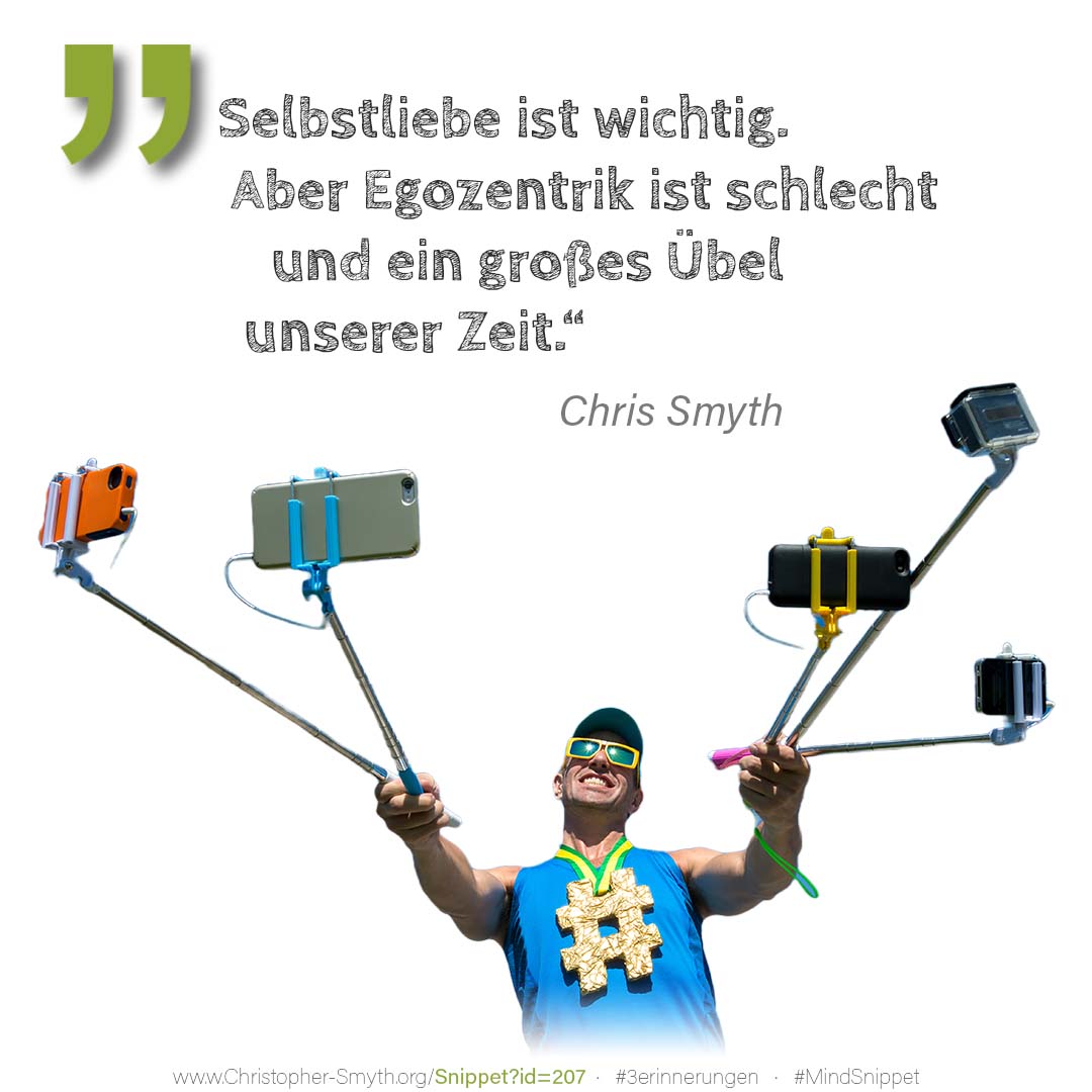 Passendes Bild zum Zitat von Chris Smyth: Selbstliebe ist wichtig. Aber Egozentrik... Passendes Social-Media-Bild zum Zitat von Chris Smyth